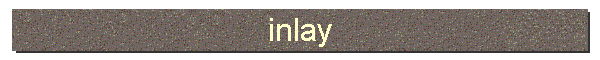 inlay