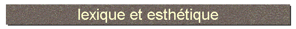 lexique et esthtique